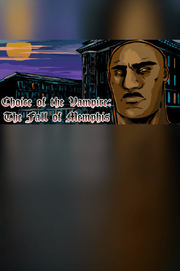 Choice of the Vampire: The Fall of Memphis