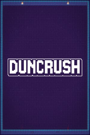 Duncrush