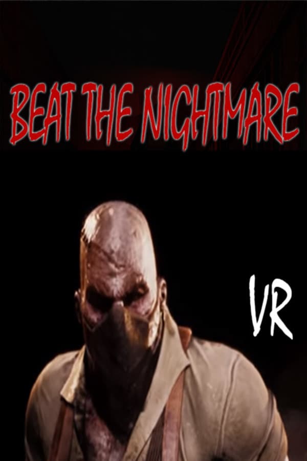 Beat the Nightmare – Evil Dreams Simulator VR
