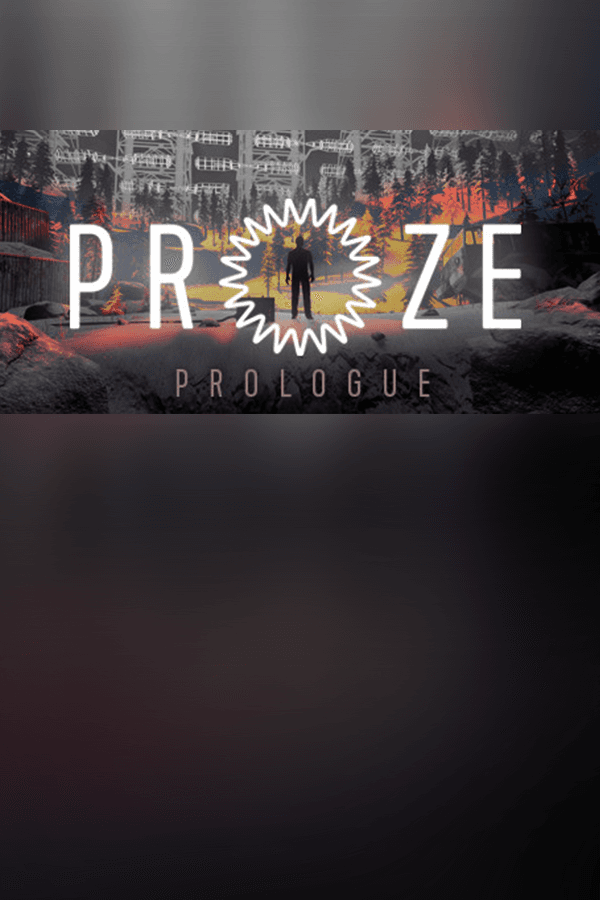 PROZE: Prologue