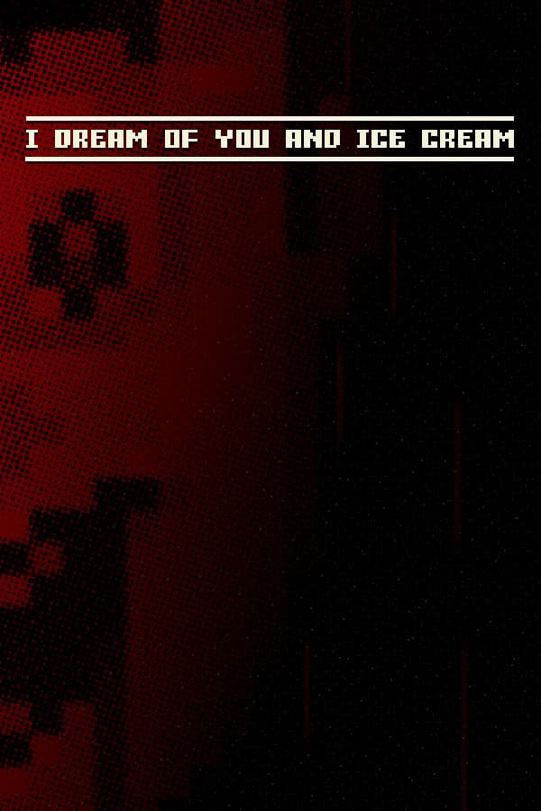 I dream of you and ice cream