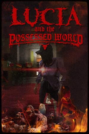 Lucia and the Possessed World