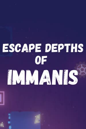 Escape Depths of Immanis