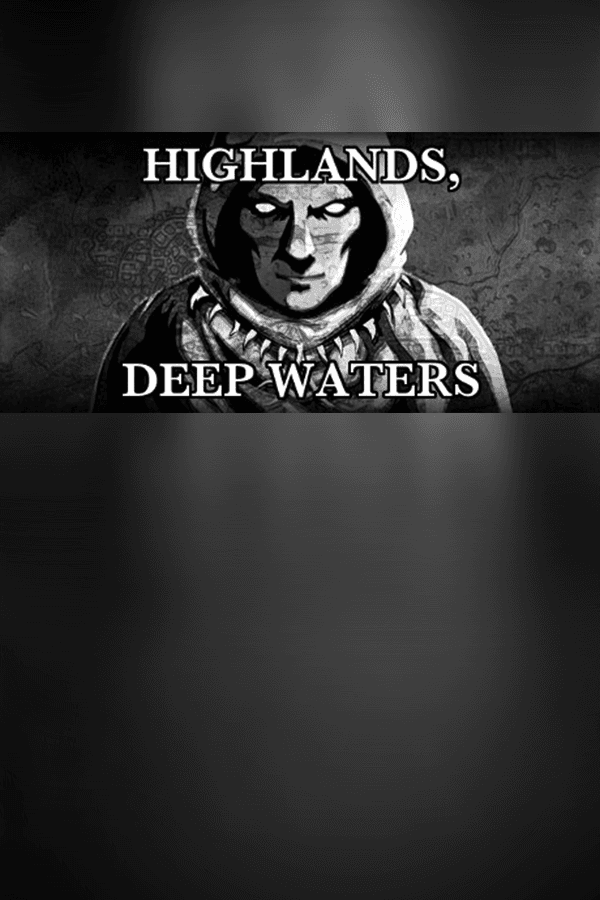 Highlands, Deep Waters