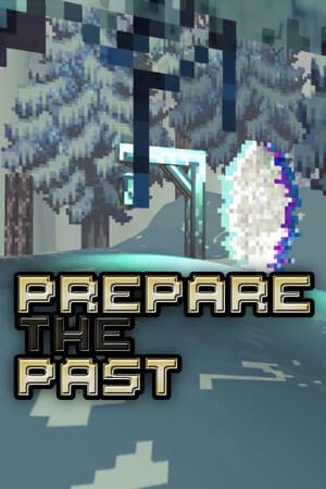 Prepare The Past