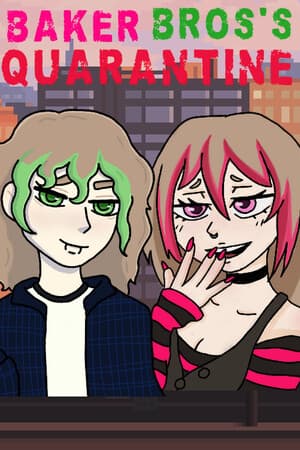 Baker Bros's Quarantine