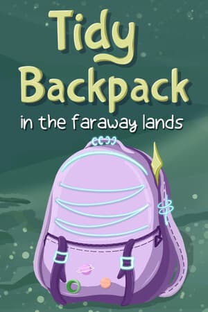 Tidy Backpack: In the Faraway Lands