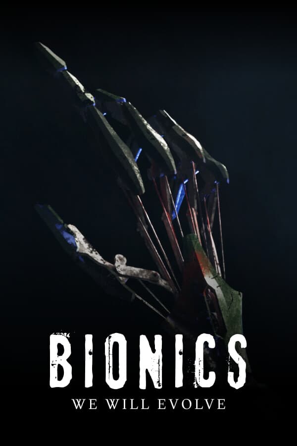 Bionics - We Will Evolve
