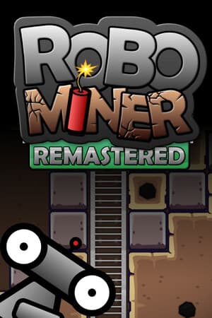 Robo Miner: Remastered