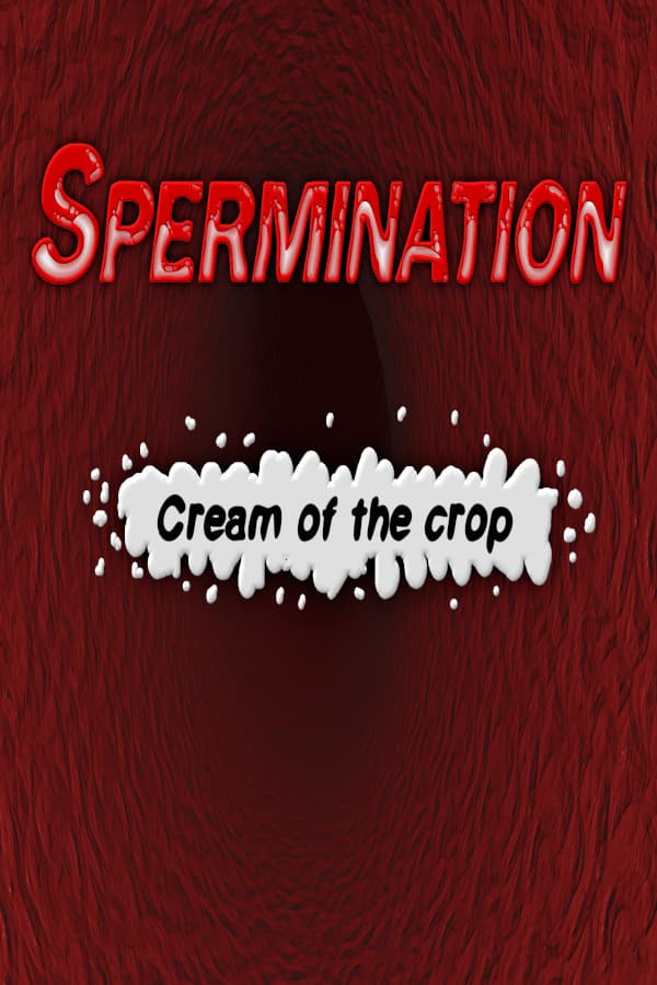 Spermination: Cream of the Crop