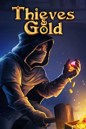 Thieves and Gold