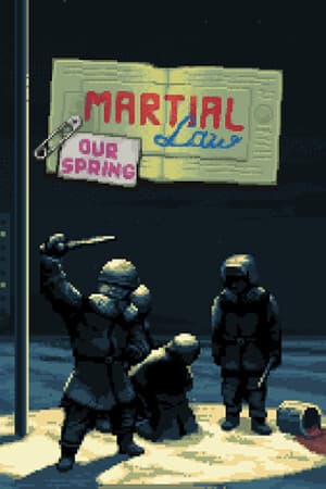 Martial Law: Our Spring