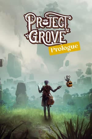 Project Grove: Prologue