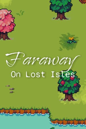 Faraway: On Lost Isles