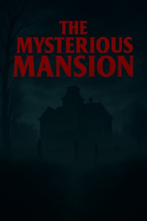 The Mysterious Mansion