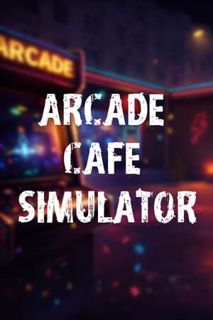 Arcade Cafe Simulator