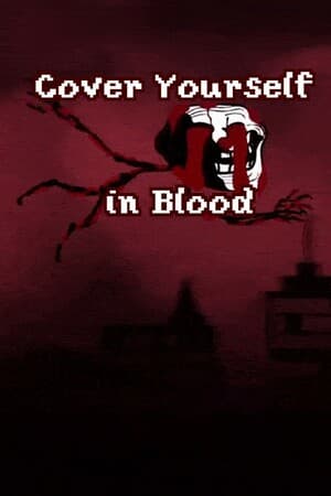 Cover Yourself in Blood