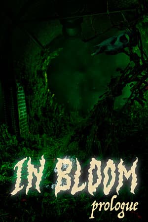 In Bloom: Prologue