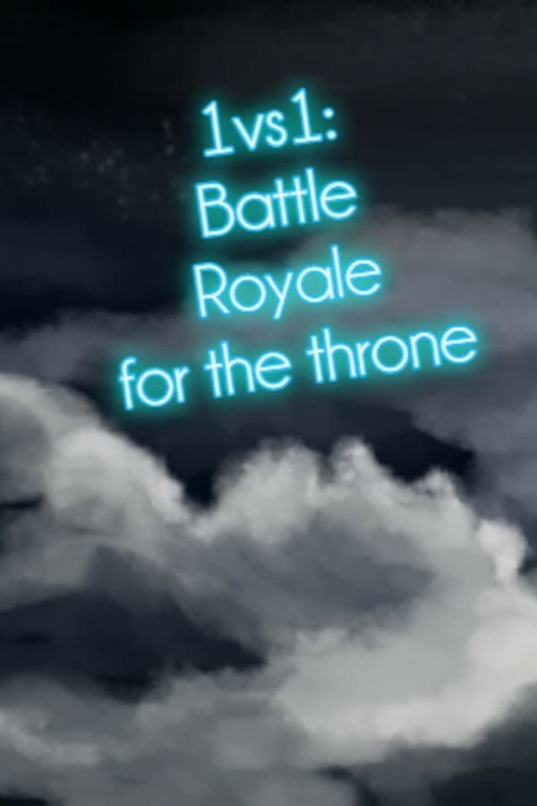 1vs1: Battle Royale for the throne
