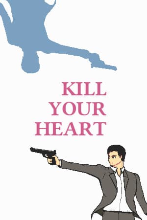 Kill Your Heart
