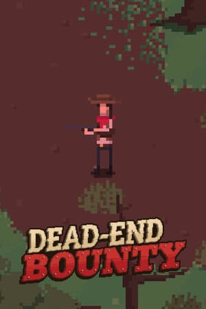 Dead-End Bounty