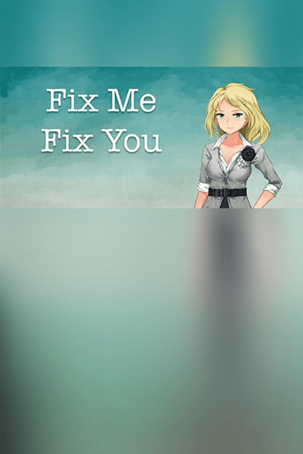 Fix Me Fix You