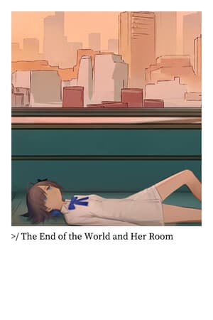 The End of the World and Her Room
