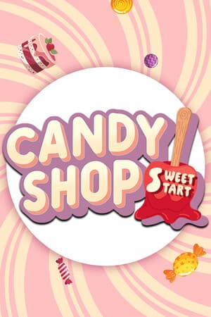 Candy Shop Simulator: Sweet Start