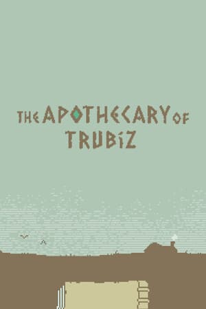 The Apothecary of Trubiz