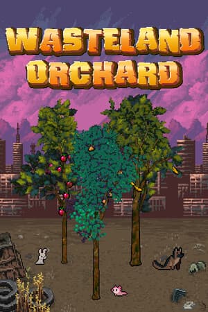 Wasteland Orchard