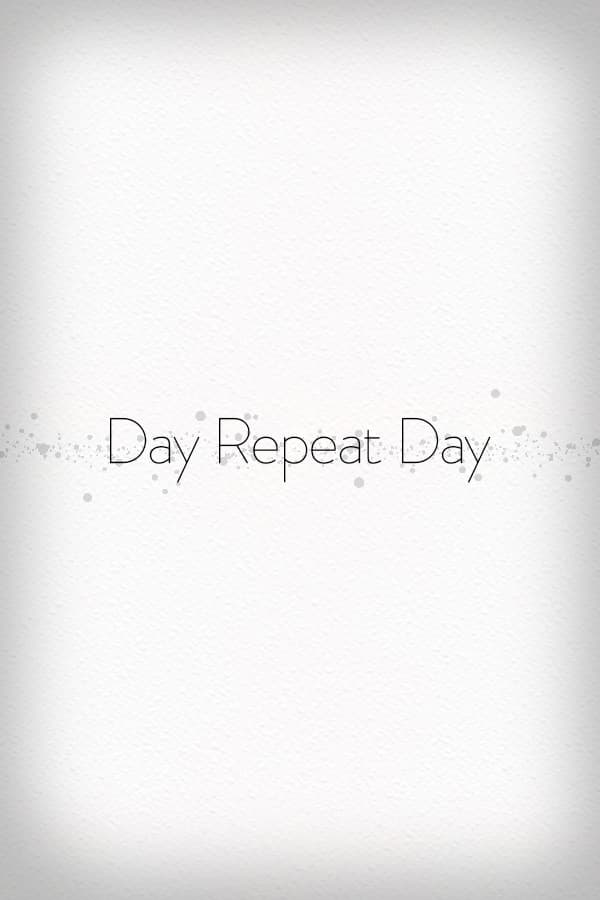 Day Repeat Day