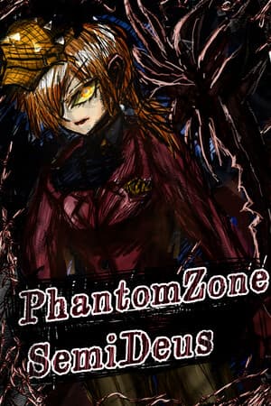 PhantomZone SemiDeus