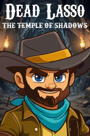 Dead Lasso: Temple Of Shadows