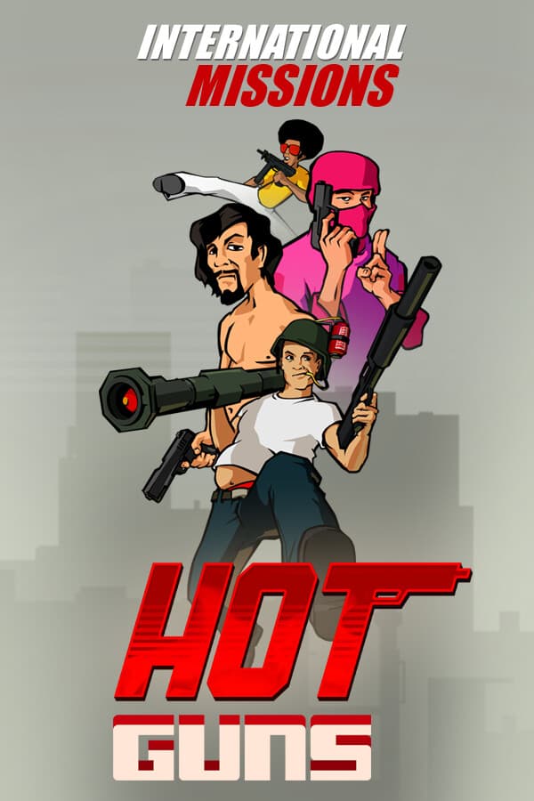 Hot Guns: International Missions
