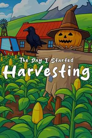 The Day I Started Harvesting
