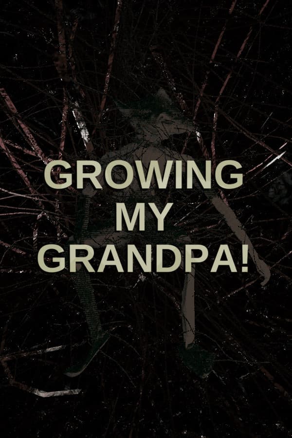 Growing My Grandpa!