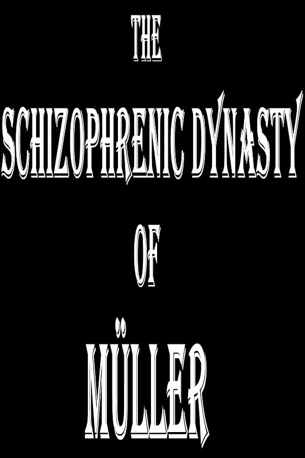 The Schizophrenic Dynasty of Müller