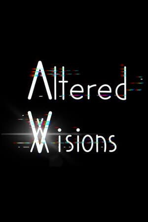 Altered Visions