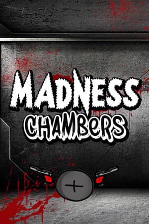 Madness Chambers