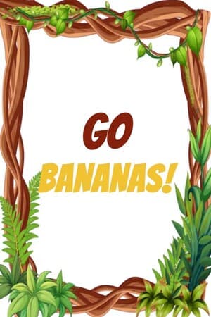 Go Bananas!