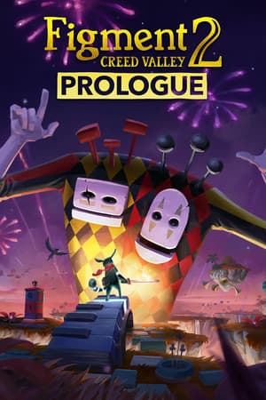 Figment 2: Creed Valley - Prologue