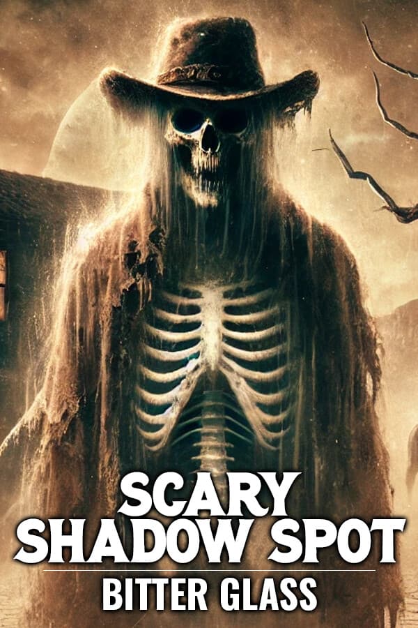 Scary Shadow Spot - Bitter Glass