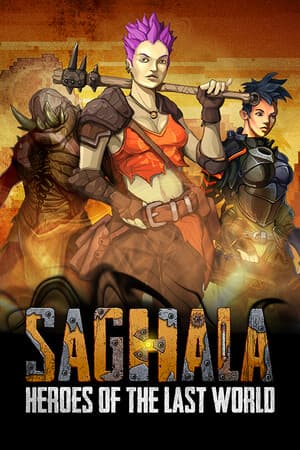 Saghala: Heroes of the Last World