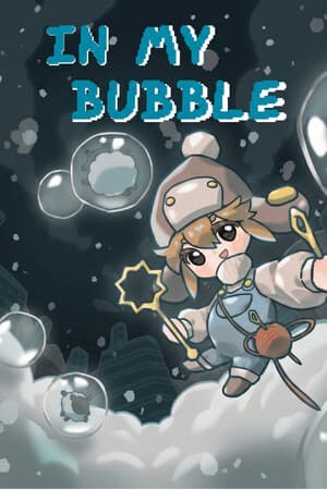 In My Bubble