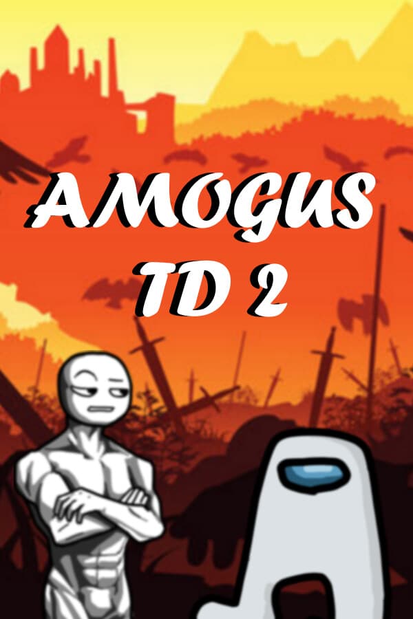 Amogus TD 2 - Defense of the Sus