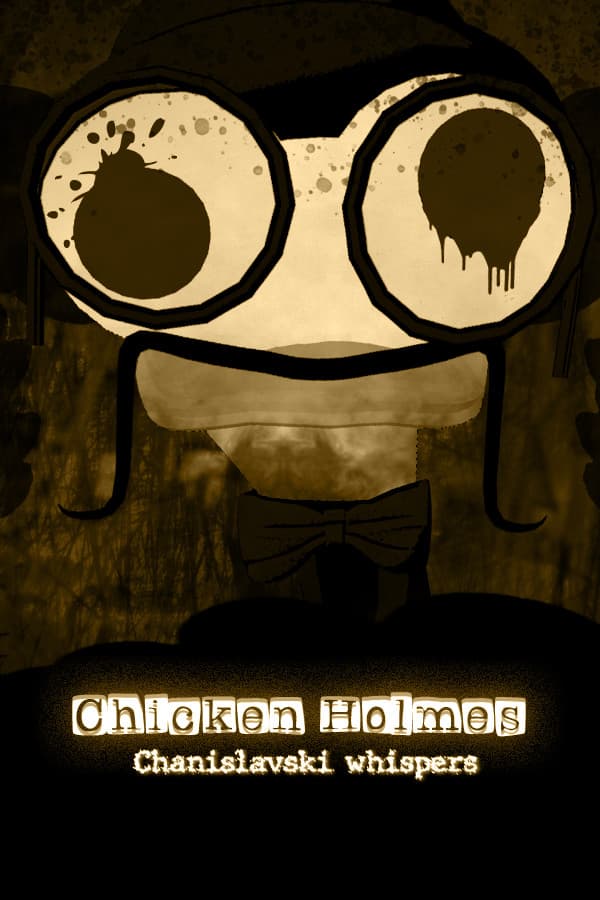 Chicken Holmes - Chanislavski Whispers