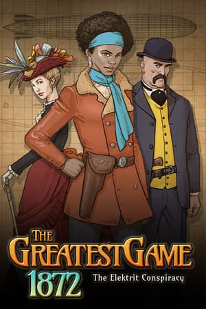 The Greatest Game 1872 - The Elektrit Conspiracy