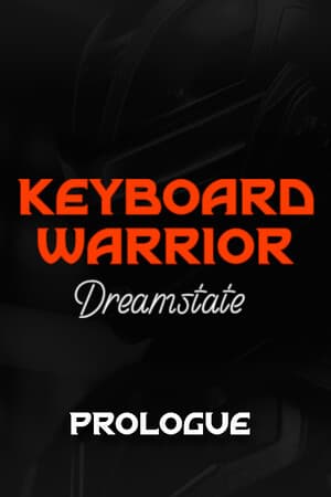 Keyboard Warrior: Dreamstate Prologue