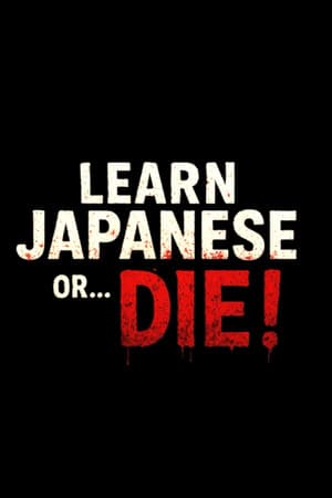 Learn Japanese or... Die!