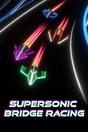 Supersonic Bridge Racing